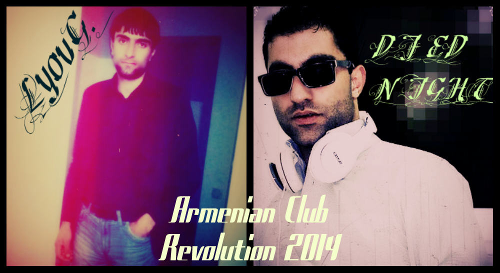 LyovG feat. DJ Ed Night - Armenian club revolution 2014